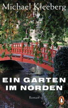 Ein Garten im Norden.  Michael Kleeberg