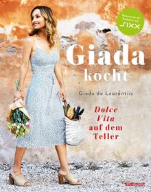 Giada kocht.  Giada De Laurentiis