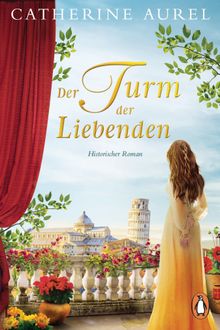 Der Turm der Liebenden.  Catherine Aurel