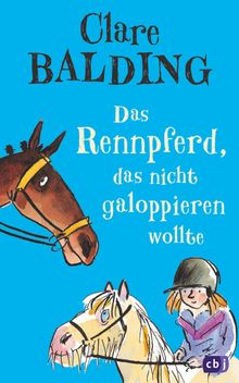 Das Rennpferd, das nicht galoppieren wollte.  Sabine Rahn