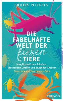 Die fabelhafte Welt der fiesen Tiere.  Frank Nischk