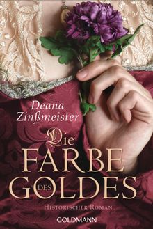 Die Farbe des Goldes.  Deana Zin?meister