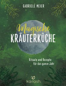 Magische Kruterkche.  Gabriele Meier