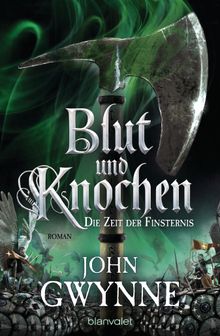 Die Zeit der Finsternis - Blut und Knochen 3.  Wolfgang Thon