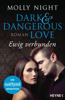 Dark and Dangerous Love  Ewig verbunden.  Melike Karamustafa