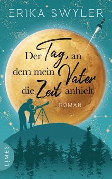 Der Tag, an dem mein Vater die Zeit anhielt.  Astrid Finke