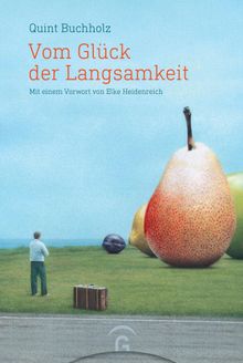 Vom Glck der Langsamkeit.  Quint Buchholz