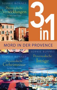 Drei Flle fr Pierre Durand: Provenzalische Verwicklungen / Provenzalische Geheimnisse / Provenzalische Intrige (3in1-Bundle).  Sophie Bonnet