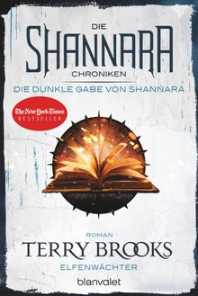 Die Shannara-Chroniken: Die dunkle Gabe von Shannara 1 - Elfenwchter.  Andreas Helweg