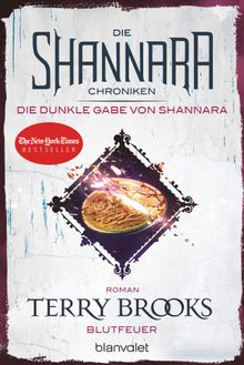 Die Shannara-Chroniken: Die dunkle Gabe von Shannara 2 - Blutfeuer.  Andreas Helweg