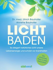 Lichtbaden.  Ulrich Bauhofer