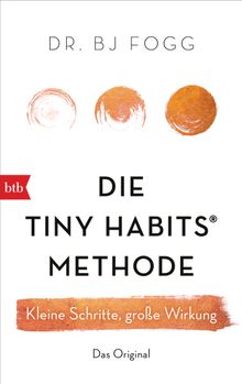 Die Tiny Habits-Methode.  Felix Mayer