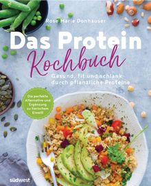 Das Protein-Kochbuch.  Rose Marie Green