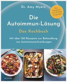 Die Autoimmun-Lsung. Das Kochbuch.  Claudia Callies