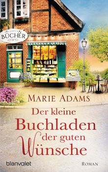 Der kleine Buchladen der guten Wnsche.  Marie Adams