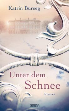 Unter dem Schnee.  Katrin Burseg