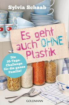 Es geht auch ohne Plastik.  Sylvia Schaab