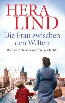 Die Frau zwischen den Welten.  Hera Lind