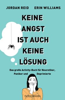 Keine Angst ist auch keine Lsung.  Bettina Spangler