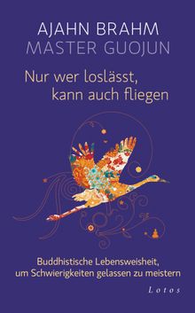 Nur wer loslsst, kann auch fliegen.  Karin Weingart