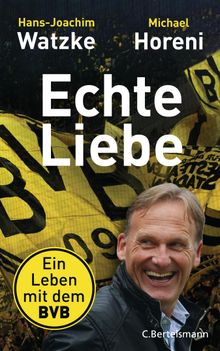 Echte Liebe.  Hans-Joachim Watzke