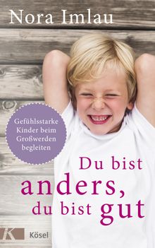 Du bist anders, du bist gut.  Nora Imlau