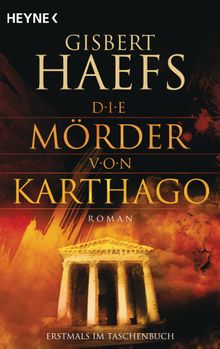 Die Mrder von Karthago.  Gisbert Haefs