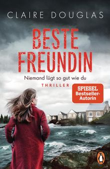 Beste Freundin - Niemand lgt so gut wie du.  Claire Douglas