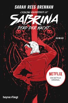 Chilling Adventures of Sabrina: Pfad der Nacht.  Beate Brammertz