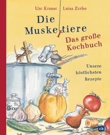 Die Muskeltiere - Das groe Kochbuch.  Luisa Zerbo