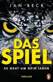 Das Spiel  Es geht um Dein Leben.  Jan Beck