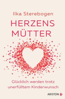 Herzensmtter.  Ilka Sterebogen