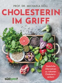 Cholesterin im Griff.  Michaela Dll