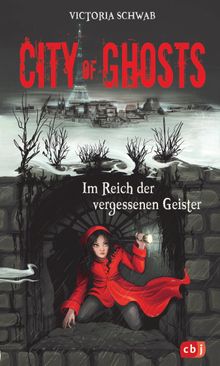 City of Ghosts - Im Reich der vergessenen Geister.  Tanja Ohlsen