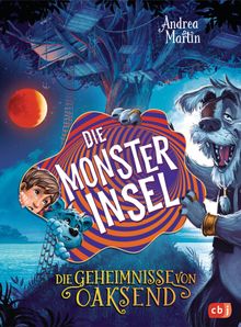 Die Geheimnisse von Oaksend - Die Monsterinsel.  Andrea Martin