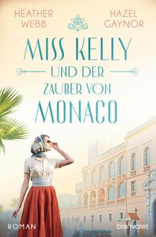 Miss Kelly und der Zauber von Monaco.  Claudia Geng