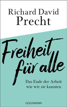 Freiheit fr alle.  Richard David Precht