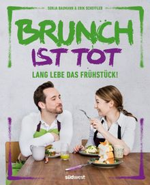 Brunch ist tot.  Erik Scheffler