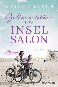 Goldene Zeiten im Inselsalon.  Sylvia Lott