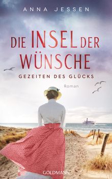 Die Insel der Wnsche - Gezeiten des Glcks.  Anna Jessen