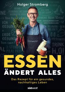 Essen ndert alles.  Holger Stromberg