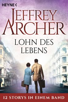 Lohn des Lebens.  Jeffrey Archer