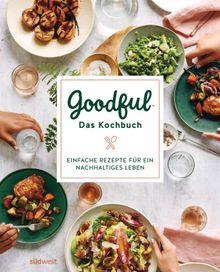 Goodful - Das Kochbuch.  Goodful