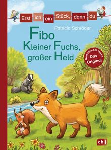 Erst ich ein Stck, dann du - Fibo  Kleiner Fuchs, groer Held.  Patricia Schrder