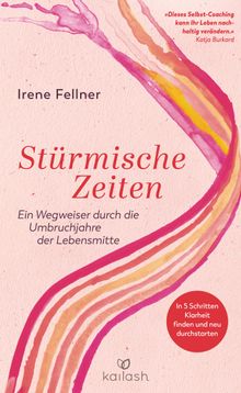 Strmische Zeiten.  Irene Fellner