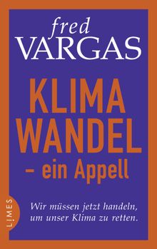 Klimawandel - ein Appell.  Waltraud Schwarze