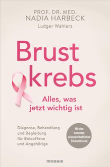 Brustkrebs - Alles, was jetzt wichtig ist.  Ludger Wahlers