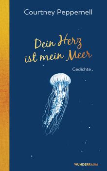 Dein Herz ist mein Meer.  Sibylle Schmidt