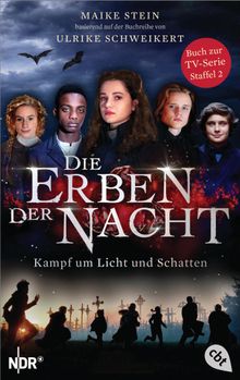 Die Erben der Nacht - Kampf um Licht und Schatten.  Maike Stein