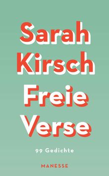 Freie Verse.  Sarah Kirsch